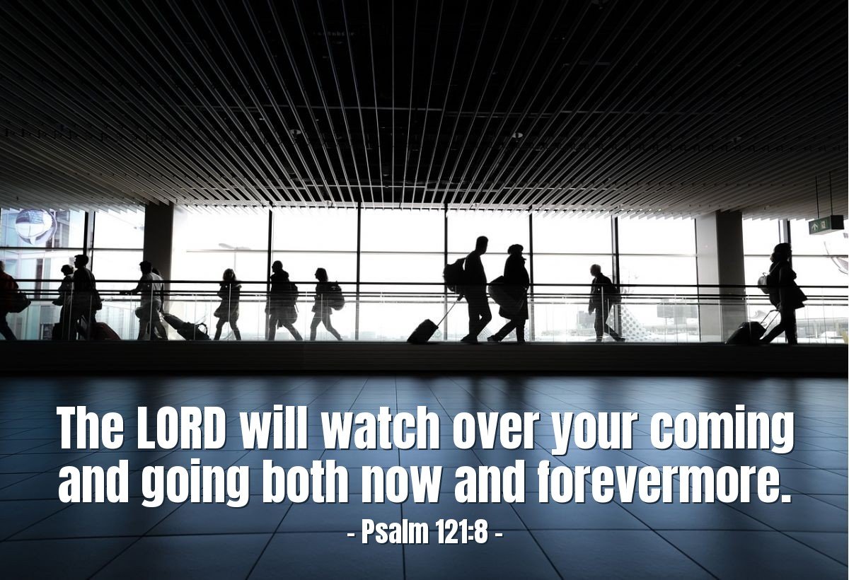 Today’s Verse – Psalm 121:8