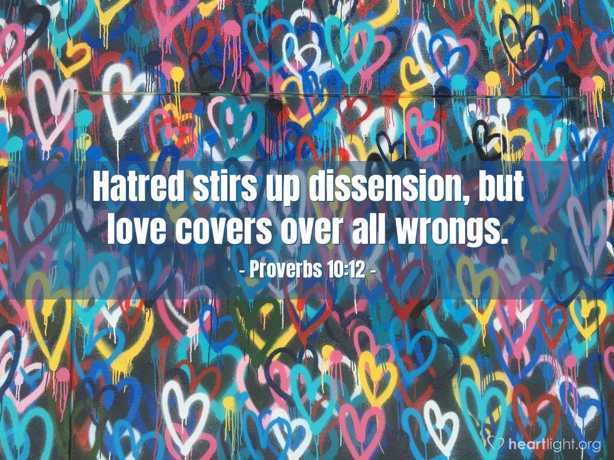 Today’s Verse – Proverbs 10:12