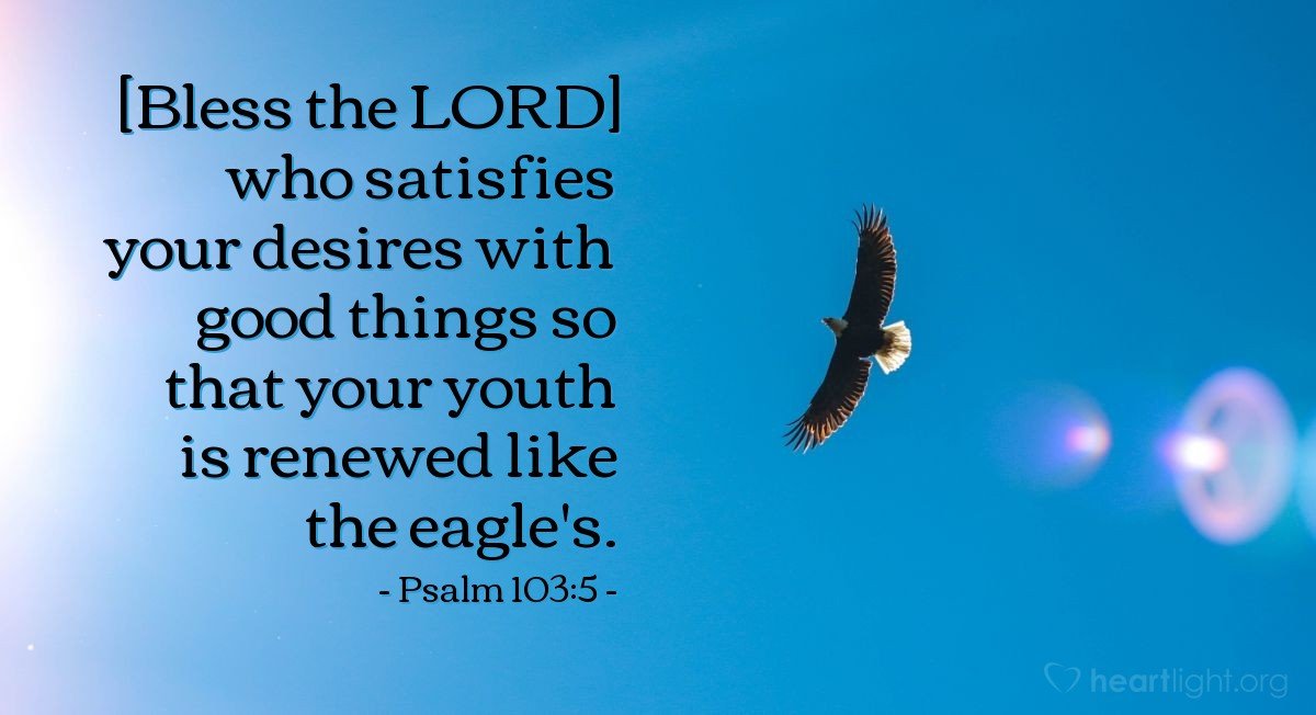 Today’s Verse – Psalm 103:5