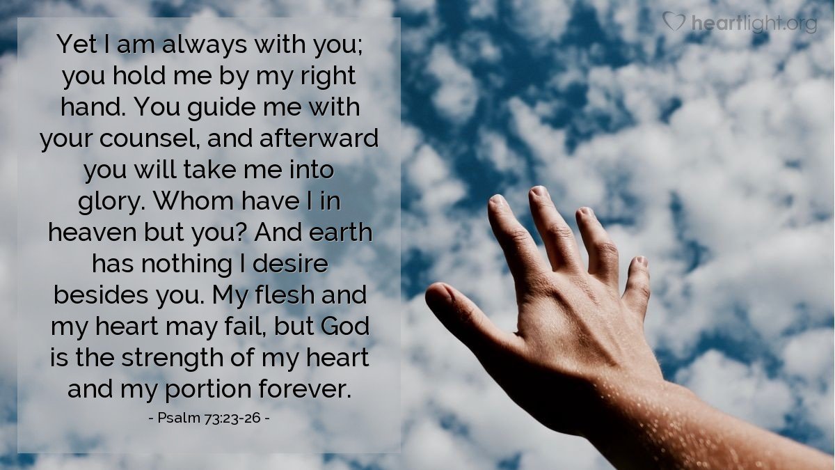 Today’s Verse – Psalm 73:23-26