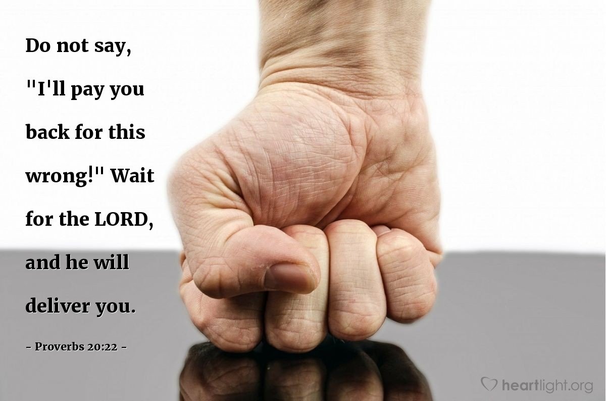 Today’s Verse – Proverbs 20:22