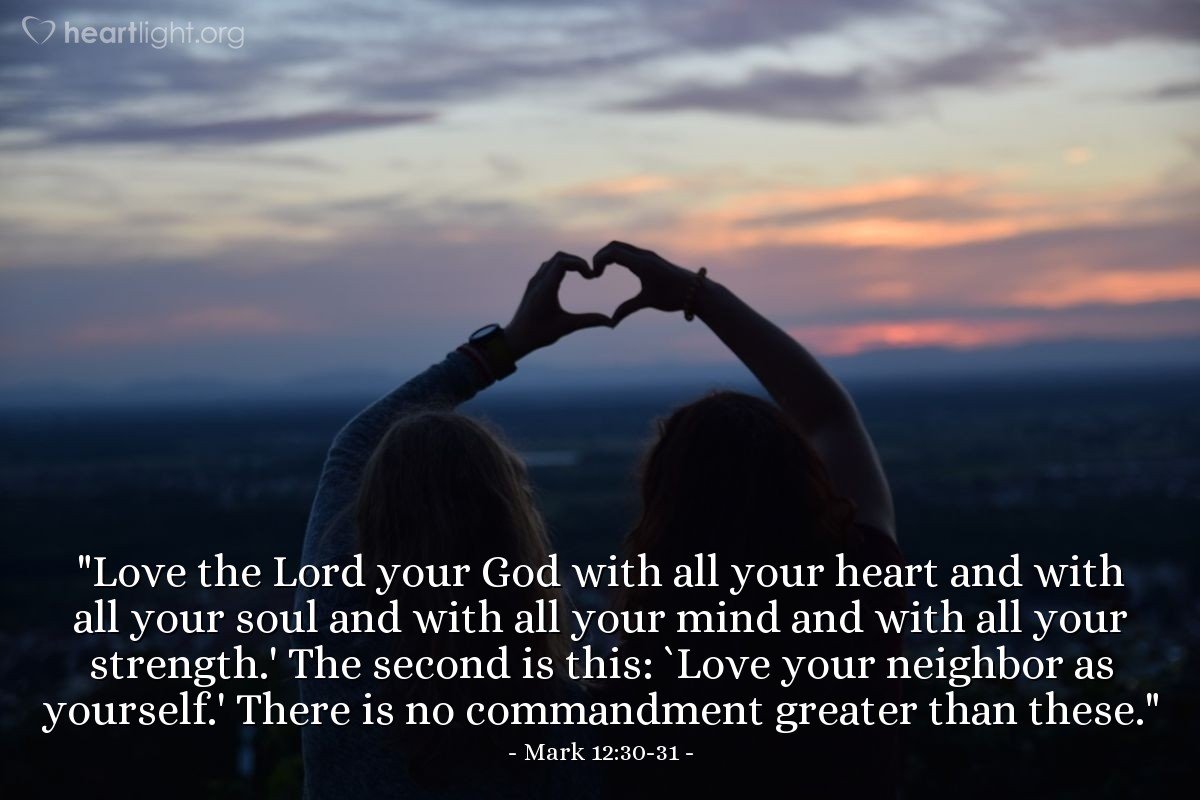 Today’s Verse – Mark 12:30-31