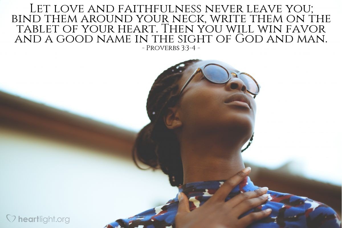Today’s Verse – Proverbs 3:3-4