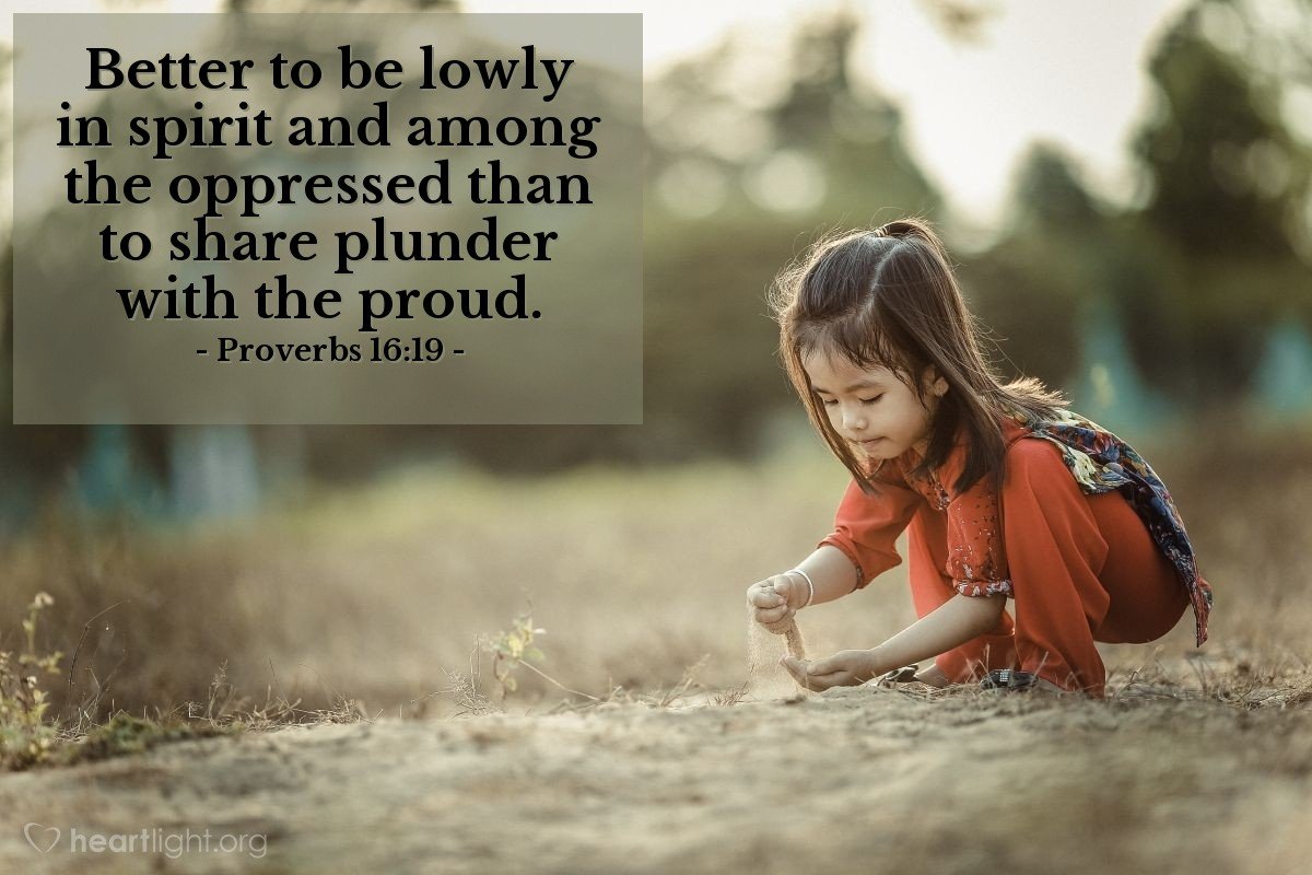 Today’s Verse – Proverbs 16:19