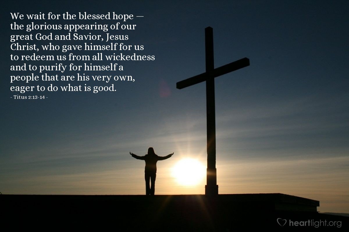 Today’s Verse – Titus 2:13-14